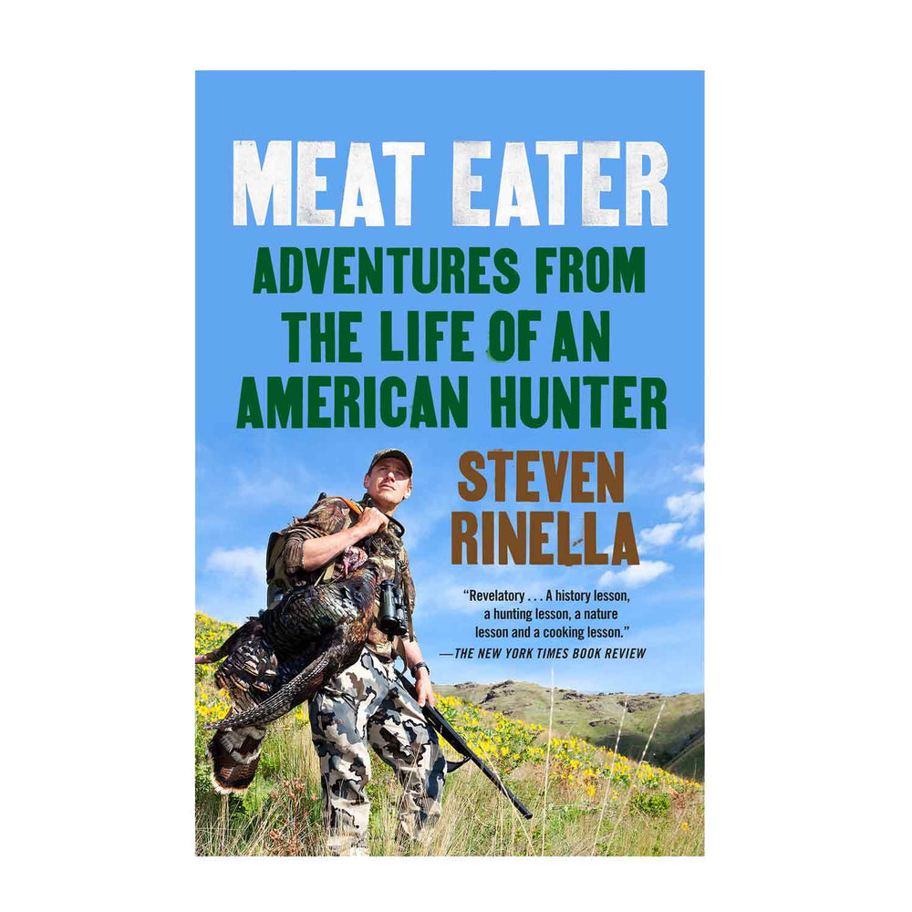 Meat Eater: Adventures from the Life of an American Hunter
