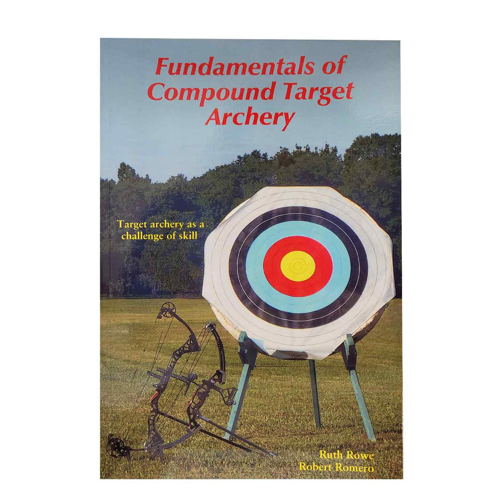 Fundamentals of Compound Target Archery Book by Ruth Rowe