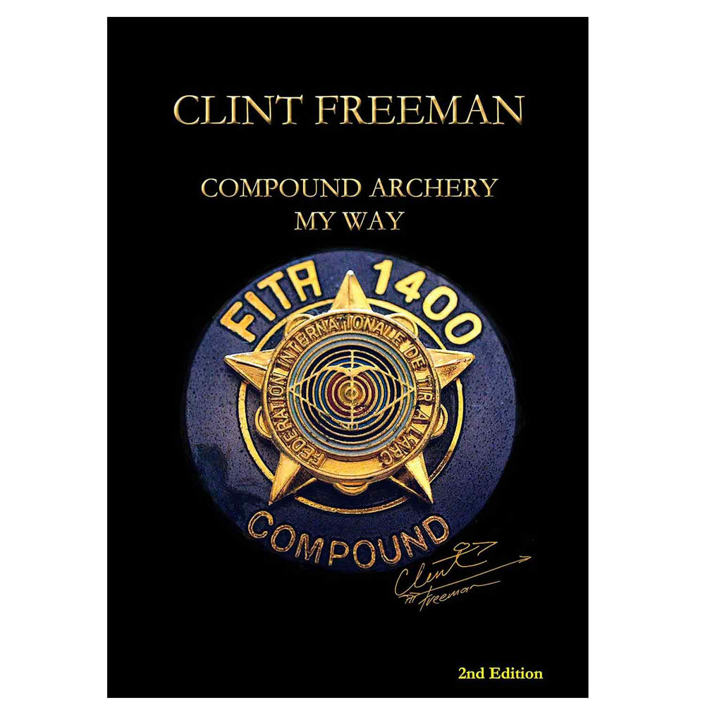 Compound Archery My Way by Clint Freeman