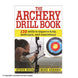 The Archery Drill Book by Human Kinetics