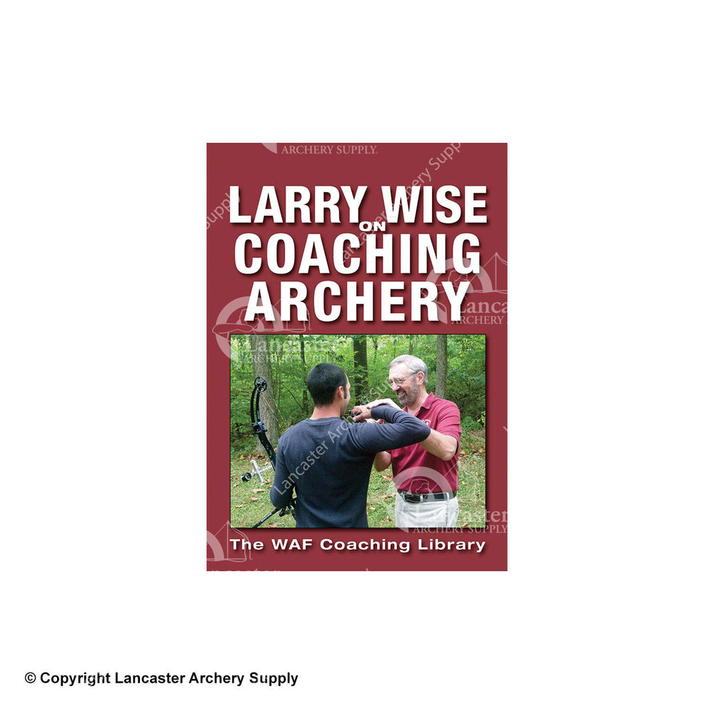 Larry Wise on Coaching Archery