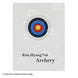 The Archery Book by Coach Kim, Hyung Tak