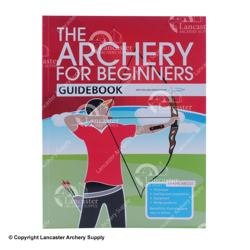 The Archery for Beginners Guidebook Lancaster Archery Supply