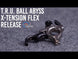 T.R.U. Ball Abyss X-Tension Flex Release